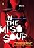 In the Miso Soup by Ryū Murakami