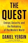 The Quest: Energy, Security, and the Remaking of the Modern World