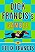 Dick Francis's Gamble by Felix Francis