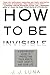 How to Be Invisible: A Step-By-Step Guide To Protecting Your Assets, Your Identity, And Your Life