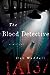 The Blood Detective (Blood Detective, #1)