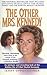 The Other Mrs. Kennedy: An ...