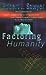 Factoring Humanity