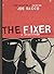 The Fixer: A Story from Sar...