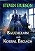 Bauchelain and Korbal Broach (The Tales of Bauchelain and Korbal Broach, #1-3)