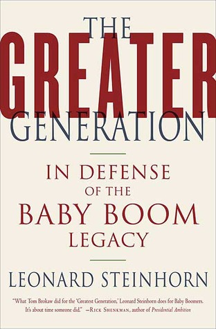 The Greater Generation by Leonard Steinhorn