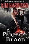 A Perfect Blood by Kim Harrison