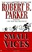 Small Vices by Robert B. Parker