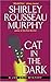 Cat in the Dark by Shirley Rousseau Murphy