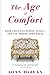 The Age of Comfort: When Pa...