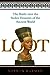 Loot: The Battle over the Stolen Treasures of the Ancient World