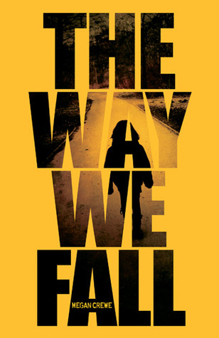 The Way We Fall by Megan Crewe