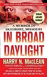 In Broad Daylight by Harry N. MacLean