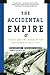 The Accidental Empire by Gershom Gorenberg