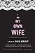 I Am My Own Wife by Doug Wright