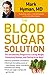 The Blood Sugar Solution: T...