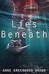 Lies Beneath (Lies Beneath, #1)