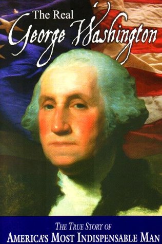 The Real George Washington by Jay A. Parry