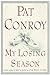 My Losing Season by Pat Conroy