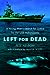 Left for Dead: A Young Man's Search for Justice for the USS Indianapolis