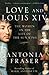 Love and Louis XIV: The Women in the Life of the Sun King