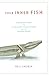 Your Inner Fish: a Journey into the 3.5-Billion-Year History of the Human Body