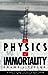 The Physics of Immortality: Modern Cosmology, God and the Resurrection of the Dead