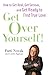 Get Over Yourself!: How to ...