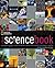 The Science Book: Everything You Need to Know About the World and How It Works