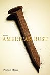 American Rust by Philipp Meyer