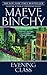 Evening Class by Maeve Binchy