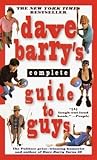 Dave Barry's Complete Guide to Guys by Dave Barry