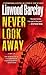 Never Look Away by Linwood Barclay