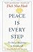 Peace Is Every Step by Thich Nhat Hanh