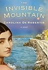 The Invisible Mountain by Carolina De Robertis