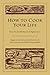 How to Cook Your Life by Dōgen