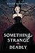 Something Strange and Deadly (Something Strange and Deadly, #1)