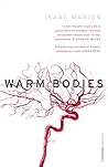 Warm Bodies by Isaac Marion