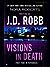 Visions in Death (In Death, #19) by J.D. Robb