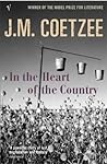 In the Heart of the Country by J.M. Coetzee