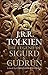 The Legend of Sigurd & Gudrún by J.R.R. Tolkien