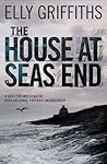 The House at Sea's End by Elly Griffiths