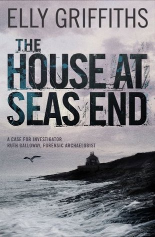 The House at Sea's End by Elly Griffiths