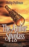 The Amber Spyglass by Philip Pullman