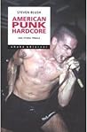 American punk hardcore by Steven Blush