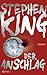 Der Anschlag by Stephen         King