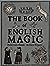 The Book of English Magic