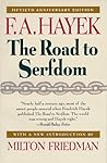 The Road to Serfdom by Friedrich A. Hayek