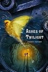 Ashes of Twilight (Ashes Trilogy, #1)