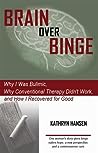 Brain over Binge by Kathryn Hansen